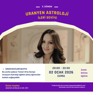 İleri Seviye Uranyen Astroloji Eğitimi