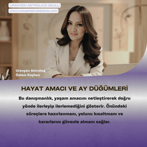 Hayat Amacı - Ay düğümleri Danışmanlığı